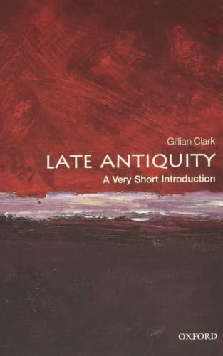 Late Antiquity: A Very Short Introduction