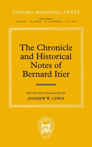 The Chronicle of Bernard Itier (Oxford Medieval Texts)
