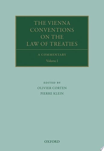 The Vienna Conventions on the Law of Treaties: A Commentary (Oxford Commentaries on International Law)