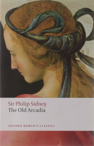 The Countess of Pembroke's Arcadia: (The Old Arcadia) (Oxford World's Classics)