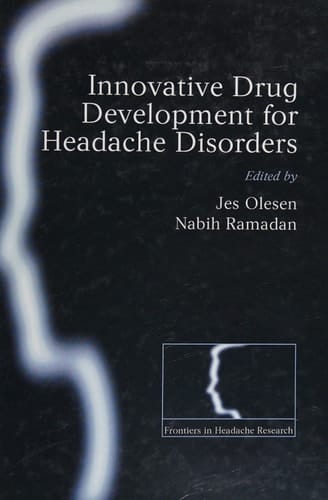 Innovative drug development for headache disorders (Frontiers in Headache Research Series, 16)