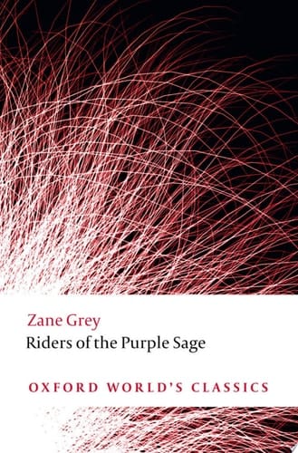 Riders of the Purple Sage (Oxford World's Classics)