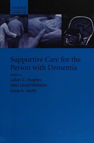 Supportive care for the person with dementia