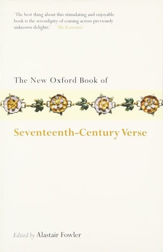 The New Oxford Book of Seventeenth-Century Verse (Oxford Books of Prose & Verse)