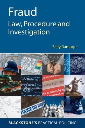 Fraud: Law, Procedure and Investigation (Blackstone's Practical Policing Series)