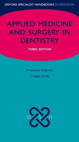 Medicine and Surgery for Dentists (Oxford Specialist Handbooks)