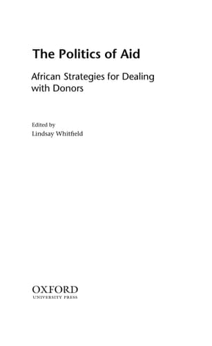 The Politics of Aid: African Strategies for Dealing with Donors