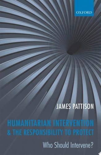 Humanitarian Intervention and the Responsibility To Protect: Who Should Intervene?