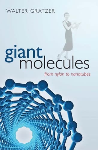 Giant Molecules: From nylon to nanotubes