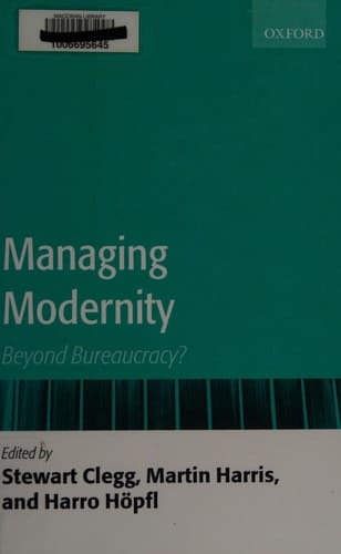 Managing Modernity: Beyond Bureaucracy?