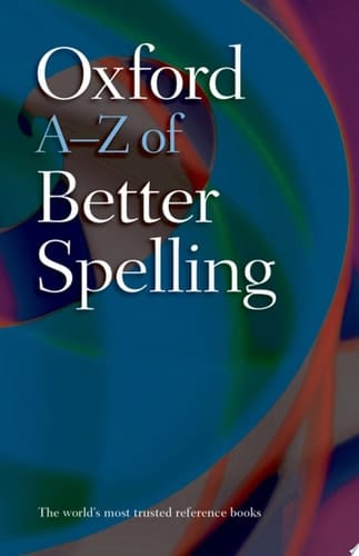 Oxford A-Z of Better Spelling