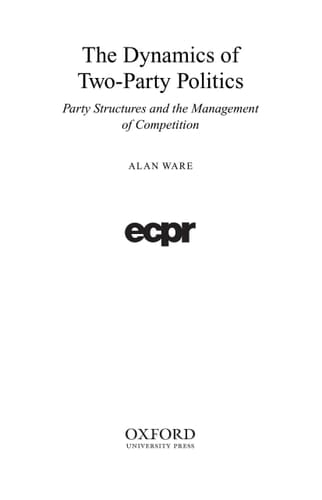 The Dynamics of Two-Party Politics: Party Structures and the Management of Competition (Comparative Politics)