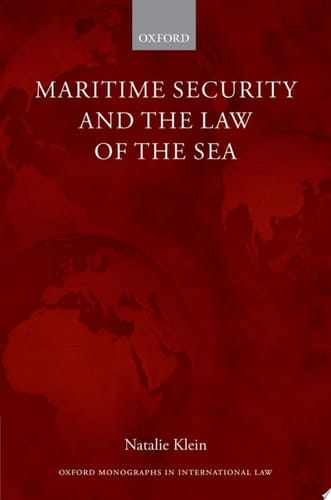 Maritime Security and the Law of the Sea (Oxford Monographs in International Law)