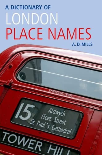 A Dictionary of London Place Names (Oxford Quick Reference)
