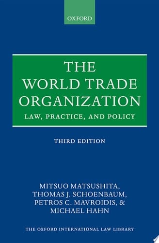 The World Trade Organization: Law, Practice, and Policy (Oxford International Law Library)