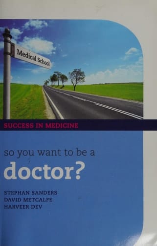So you want to be a Doctor?