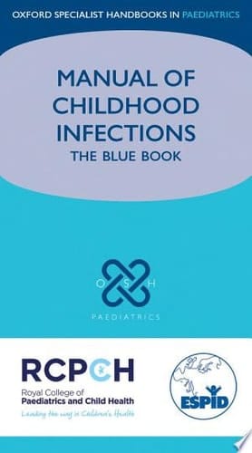 Manual of Childhood Infections (Oxford Specialist Handbooks in Paediatrics)