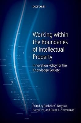 Working Within the Boundaries of Intellectual Property: Innovation Policy For The Knowledge Society