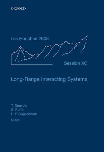 Long-Range Interacting Systems: Lecture Notes of the Les Houches Summer School: Volume 90, August 2008
