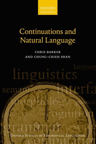 Continuations and Natural Language (Oxford Studies in Theoretical Linguistics)