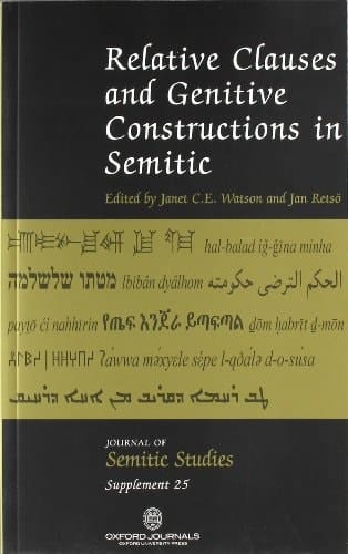 Relative Clauses and Genitive Construction in Semitic (Journal of Semitic Studies Supplement)