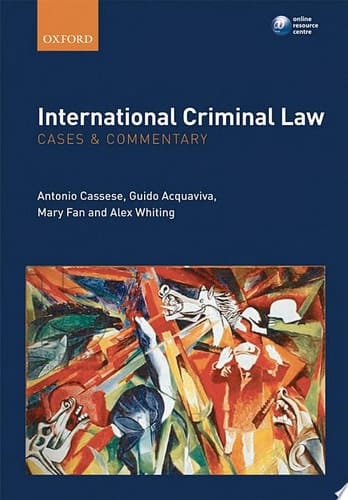 International Criminal Law: Cases and Commentary