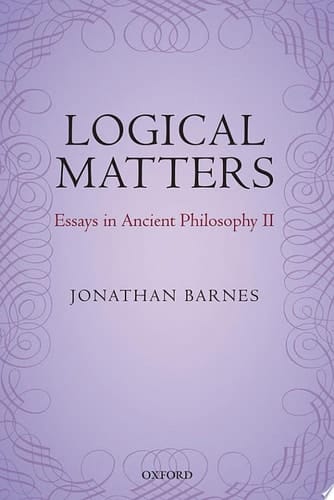 Logical Matters: Essays in Ancient Philosophy II