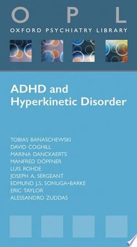 Attention-Deficit Hyperactivity Disorder and Hyperkinetic Disorder (Oxford Psychiatry Library Series)