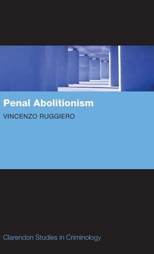 Penal Abolitionism (Clarendon Studies in Criminology)