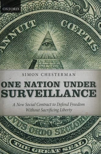 One Nation Under Surveillance: A New Social Contract to Defend Freedom Without Sacrificing Liberty