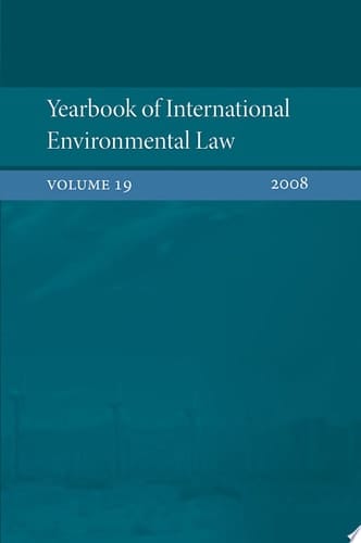 Yearbook of International Environmental Law 2008: Volume 19 (Yearbook International Environmental Law Series, 19)