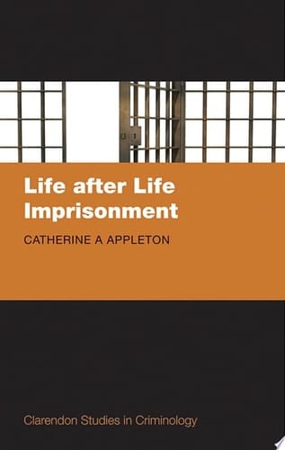 Life after Life Imprisonment (Clarendon Studies in Criminology)