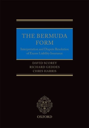 The Bermuda Form: Interpretation and Dispute Resolution of Excess Liability Insurance