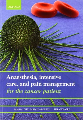 Anaesthesia, intensive care, and pain management for the cancer patient