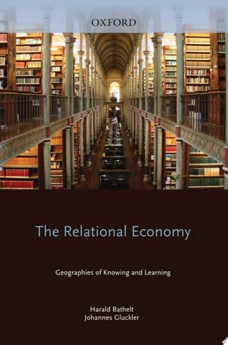 The Relational Economy: Geographies of Knowing and Learning