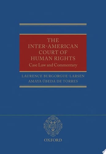 The Inter-American Court of Human Rights: Case-Law and Commentary
