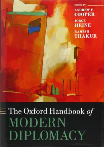 The Oxford Handbook of Modern Diplomacy (Oxford Handbooks)