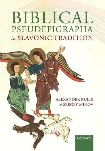 Biblical Pseudepigrapha in Slavonic Traditions