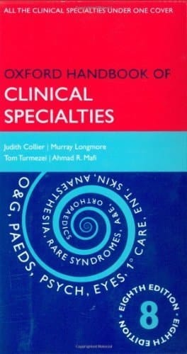 Oxford Handbook of Clinical Specialties (Oxford Medical Handbooks) by Collier, Judith, Longmore, Murray, Turmezei, Tom, Mafi, Ahma (2009) Paperback