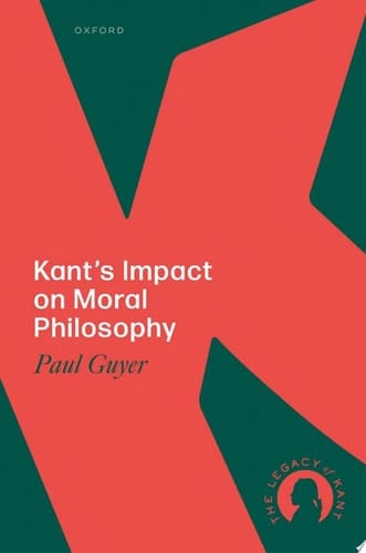 Kant's Impact on Moral Philosophy (Legacy of Kant)