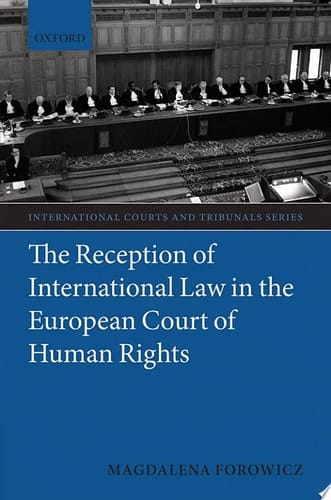 The Reception of International Law in the European Court of Human Rights (International Courts and Tribunals Series)