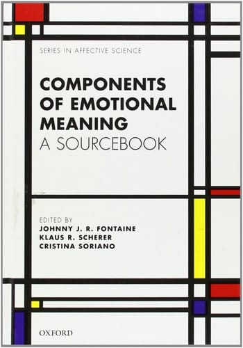 Components of emotional meaning: A sourcebook (Series in Affective Science)