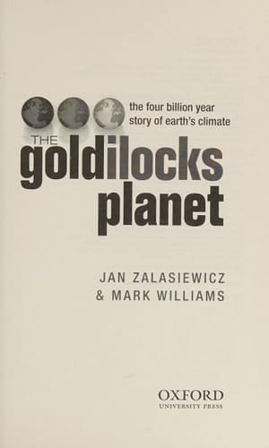 The Goldilocks Planet: The 4 Billion Year Story of Earth's Climate