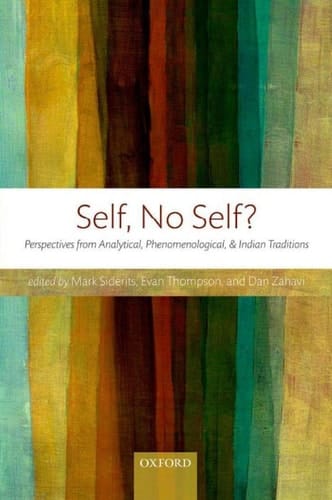Self, No Self?: Perspectives from Analytical, Phenomenological, and Indian Traditions