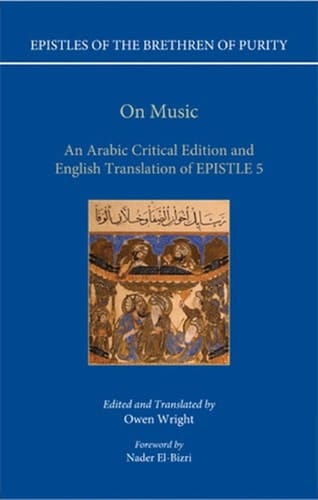 On Music: An Arabic Critical Edition and English Translation of EPISTLE 5 (Epistles of the Brethren of Purity)