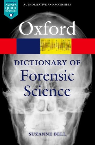 A Dictionary of Forensic Science (Oxford Quick Reference)