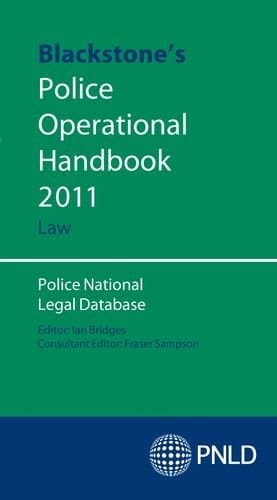 Blackstone's Police Operational Handbook 2011: Law