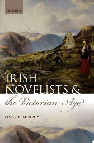 Irish Novelists and the Victorian Age
