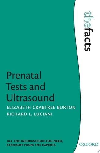 Prenatal Tests and Ultrasound (The Facts Series)