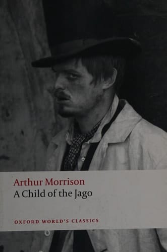 A Child of the Jago (Oxford World's Classics)